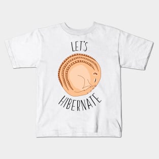 Let's hibernate Kids T-Shirt